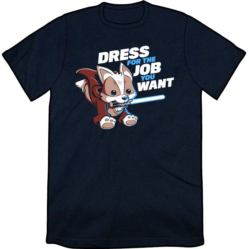 Dress for the Job Shirt